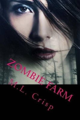 Zombie Farm by M L Crisp