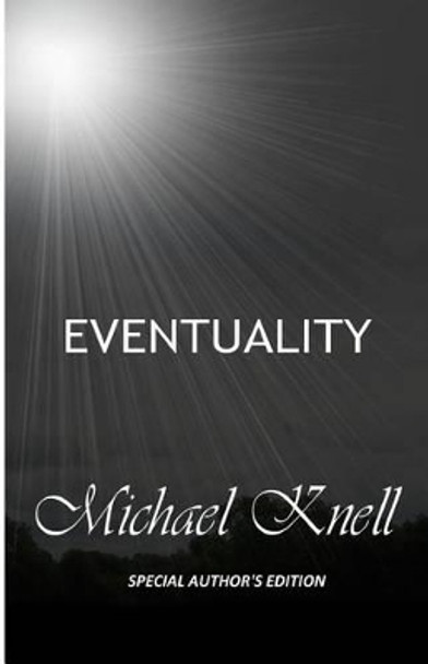 EVENTUALITY - Special Author's Edition by Michael Knell