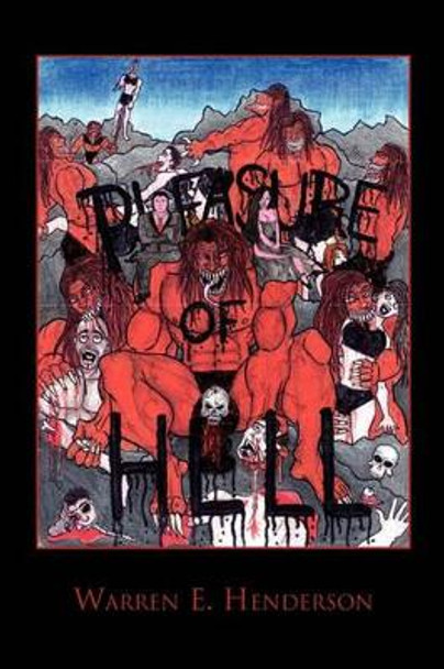 Pleasure of Hell by Warren E Henderson