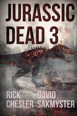 Jurassic Dead 3 by David Sakmyster