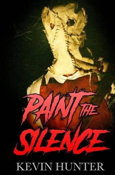Paint the Silence by Kevin Hunter