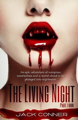 The Living Night: Part Four Jack Conner 9781501020070