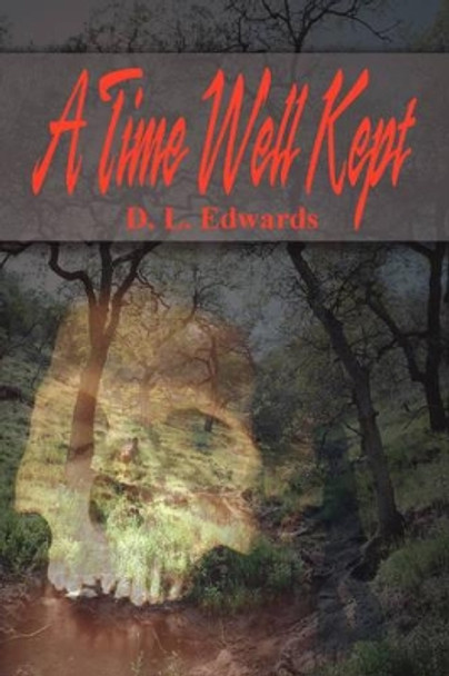 A Time Well Kept by D. L. Edwards
