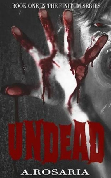 Undead by A Rosaria