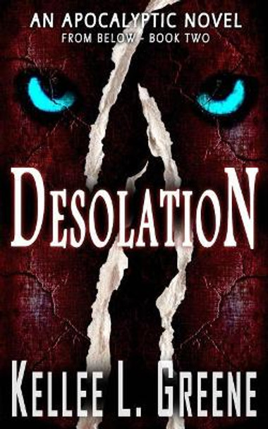 Desolation - An Apocalyptic Novel Kellee L Greene 9781096442677