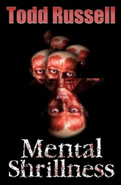 Mental Shrillness by Todd Russell