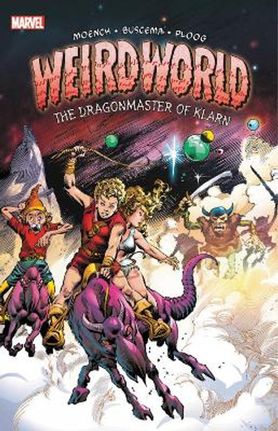 Weirdworld: The Dragonmaster Of Klarn Marvel Comics 9781302918705