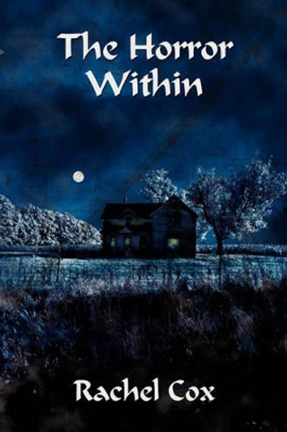 The Horror Within by Rachel Cox