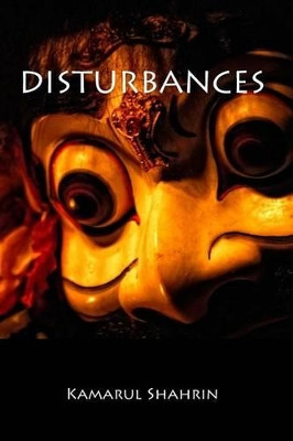 Disturbances by Kamarul Shahrin