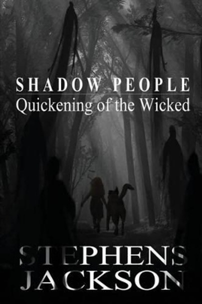 Shadow People: Quickening of the Wicked Cindy Jackson 9781442147362
