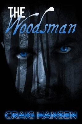 The Woodsman Craig Hansen 9781502425348