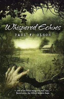 Whispered Echoes by Paul F Olson