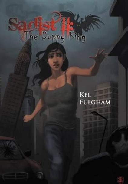 Sadist II: The Duppy King Kel Fulgham 9781465382672