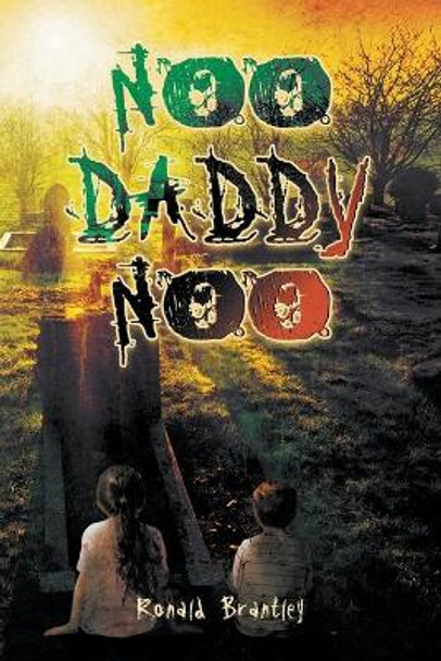 Noo Daddy Noo by Ronald Brantley