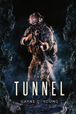 The Tunnel Gayne C Young 9781925840797