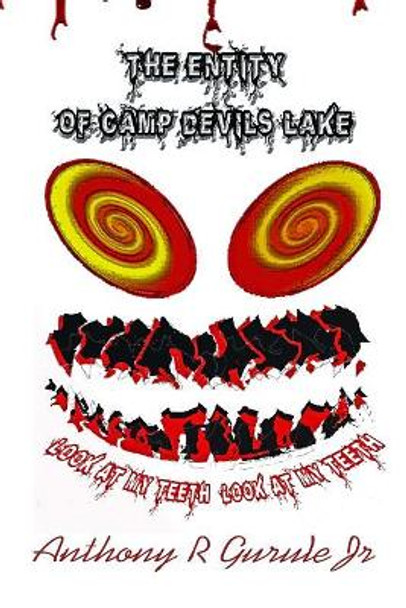 The Entity of Camp Devils Lake Anthony R Gurule Jr 9781985240001