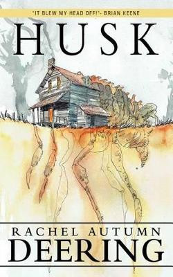 Husk by Rachel Autumn Deering