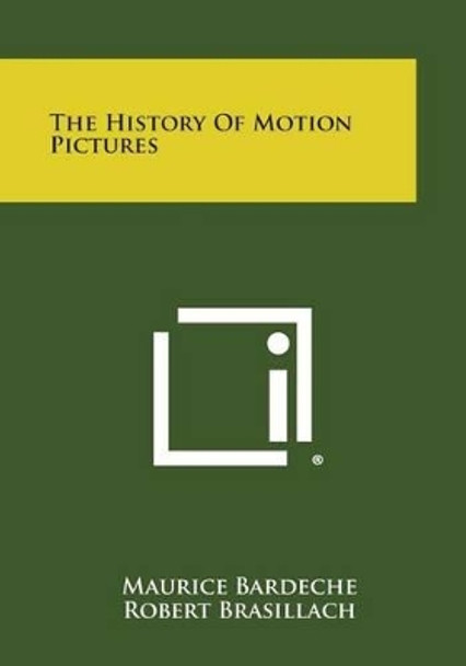 The History of Motion Pictures Maurice Bardeche 9781494109806
