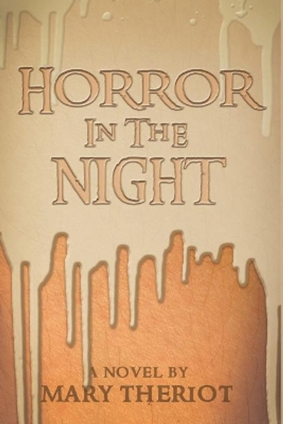 Horror in the Night: Gregory's Story Mary Theriot 9781945393044