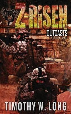 Z-Risen: Outcasts Timothy W Long 9781497536593