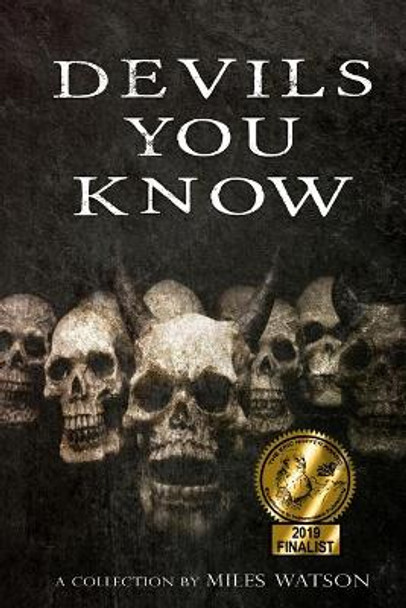 Devils You Know by Miles Watson