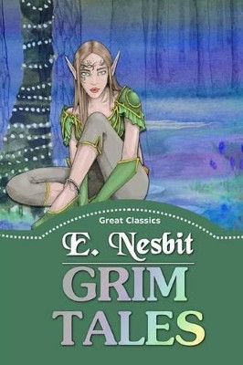 Grim Tales E Nesbit 9781537567709
