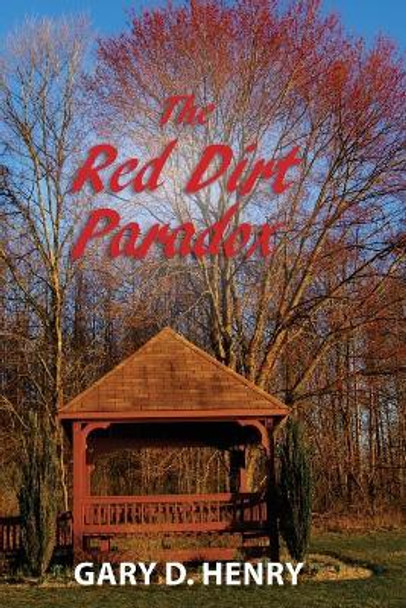 The Red Dirt Paradox by Gary D Henry