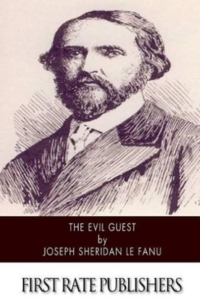 The Evil Guest J Sheridan Le Fanu 9781514399552