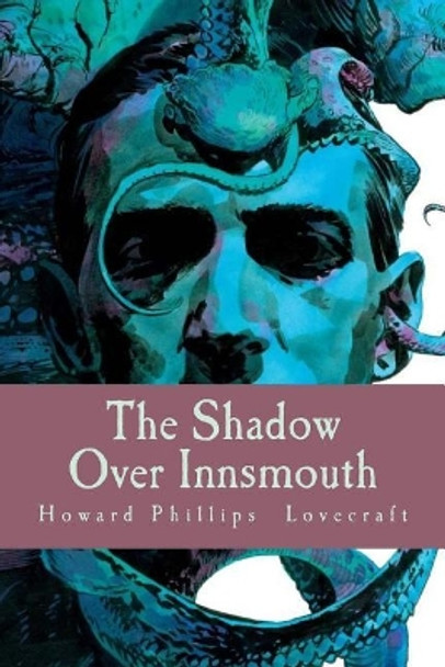 The Shadow Over Innsmouth H P Lovecraft 9781986174121