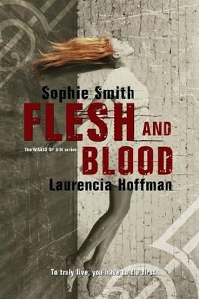 Flesh and Blood Sophie Smith (Harvard University Massachusetts) 9781539637202