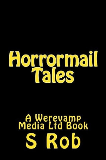 Horrormail Tales S Rob 9781977743961