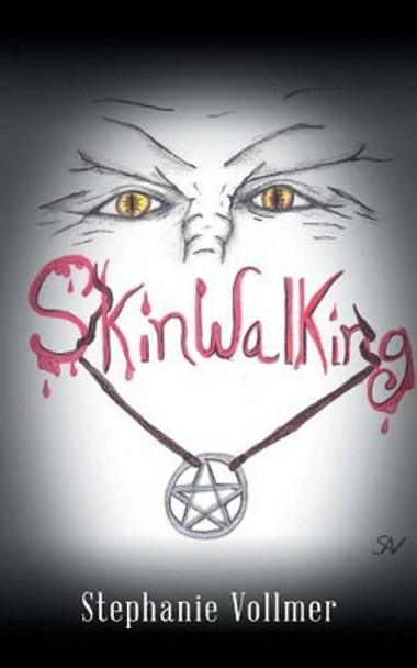 Skinwalking Stephanie Vollmer 9781496949677