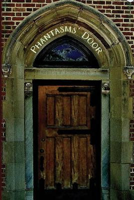 Phantasms' Door by Dolores Whitt Becker