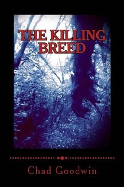 The Killing Breed Dawn Goodwin (Lancaster University) 9781539877936