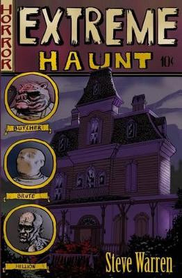 Extreme Haunt by Steve Warren