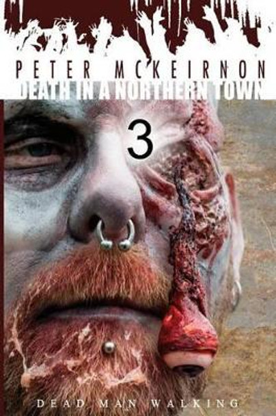 Death in a Northern Town 3 by Peter McKeirnon