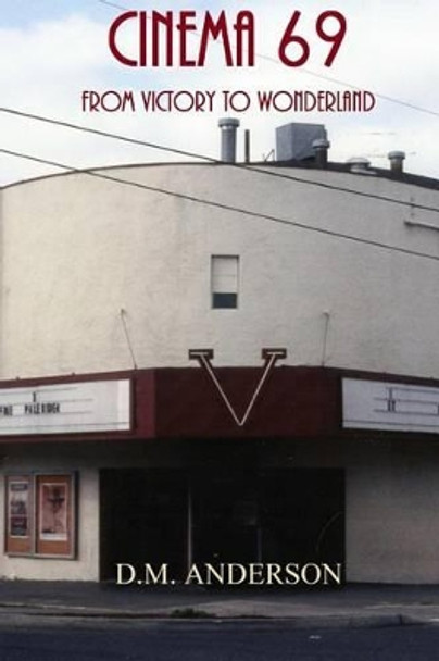Cinema 69 by D M Anderson