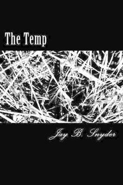 The Temp by Jay B Snyder