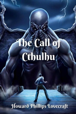 The Call of Cthulhu Howard Phillips Lovecraft 9781979528030