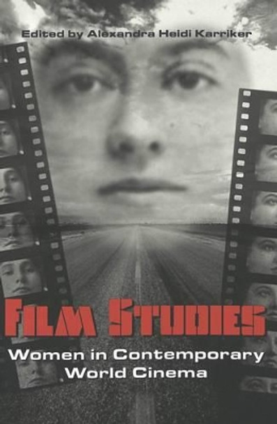 Film Studies: Women in Contemporary World Cinema Alexandra Heidi Karriker 9780820452357
