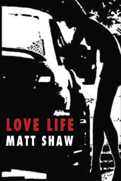 Love Life Matt Shaw 9781979891370