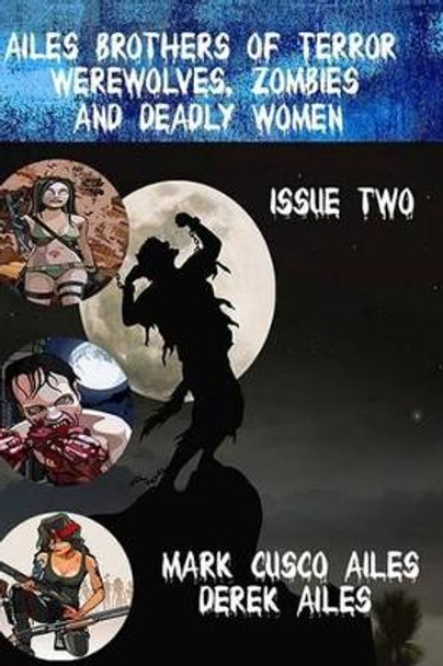 Werewolves, Zombies and Deadly Women by Derek Ailes