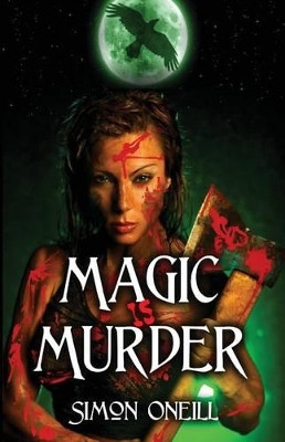 Magic Is Murder by Shirley Anne Oneill