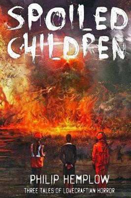 Spoiled Children by Philip Hemplow
