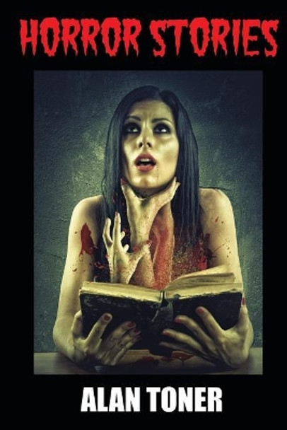 Horror Stories by Alan Toner