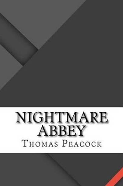 Nightmare Abbey Thomas Love Peacock 9781534618084