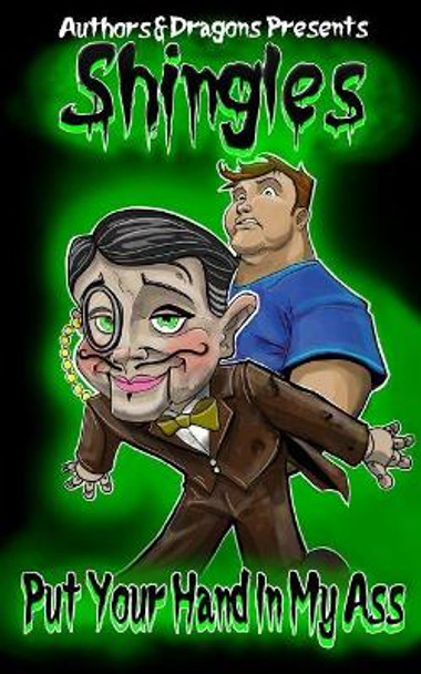 Put Your Hand in My Ass by Authors and Dragons Put Your Hand in My Ass by Authors and Dragons