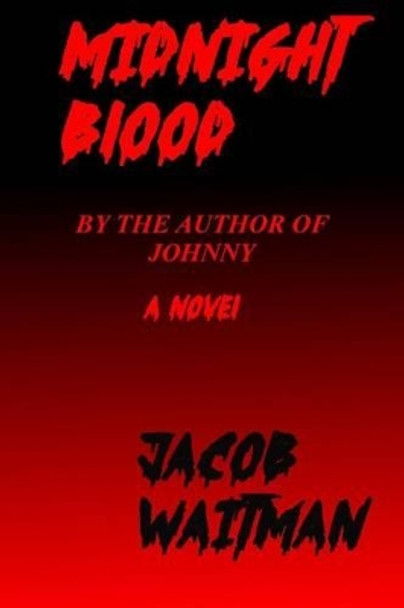 Midnight Blood Jacob Waitman 9781519335852