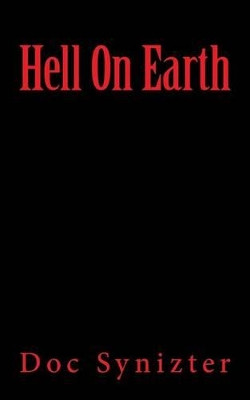 Hell On Earth by Doc Synizter