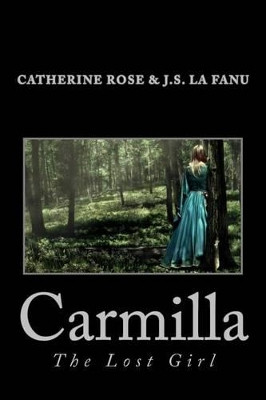 Carmilla by J S Le Fanu